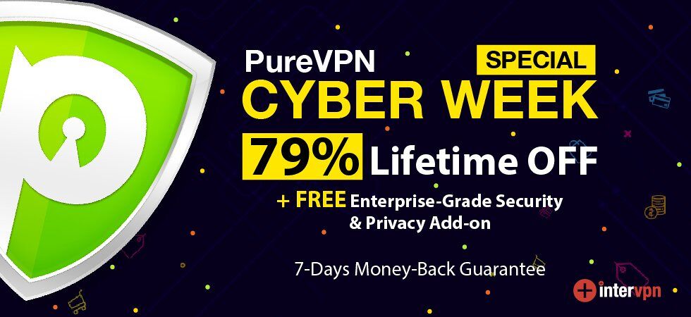 Cyber Week on PureVPN: Grab 79% Lifetime OFF