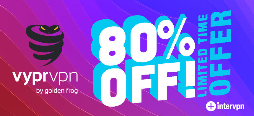 Black Friday - Cyber Monday at VyprVPN